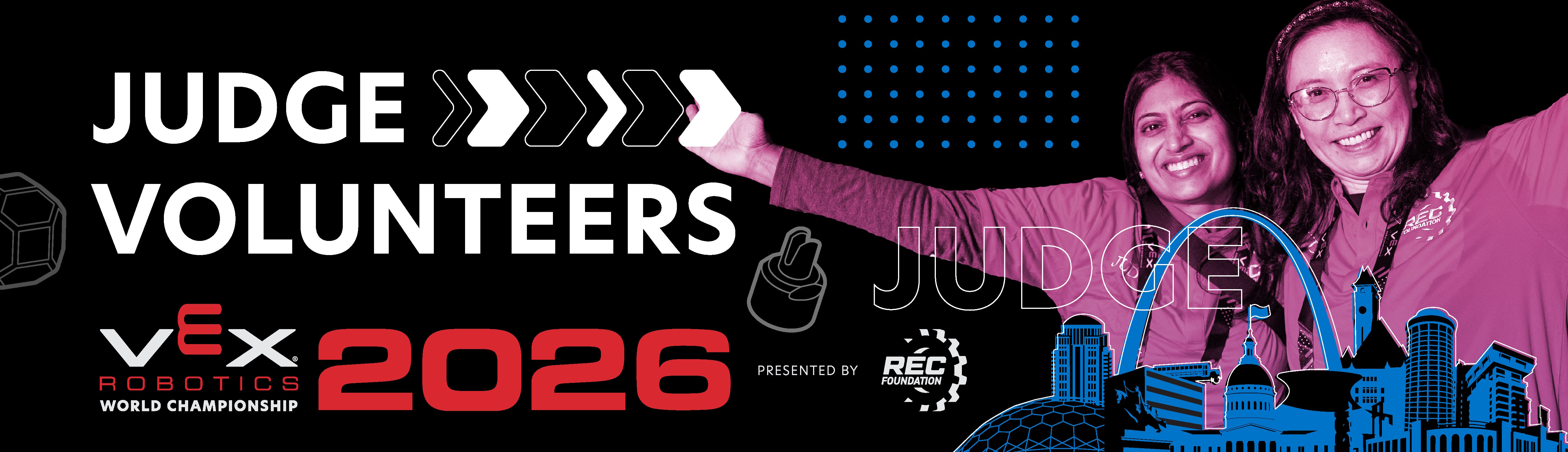 VEX Robotics World Championship 2026 Judge Volunteers Needed